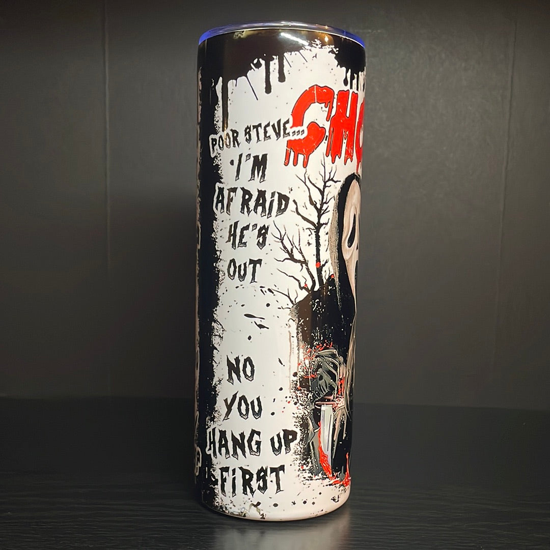 Do you like scary movies 20oz tumbler