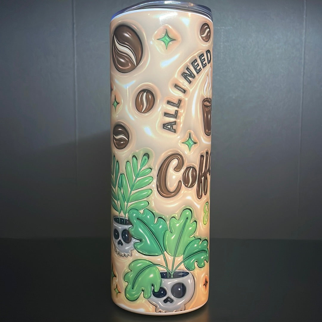 All I need is coffee and plants 20oz tumbler