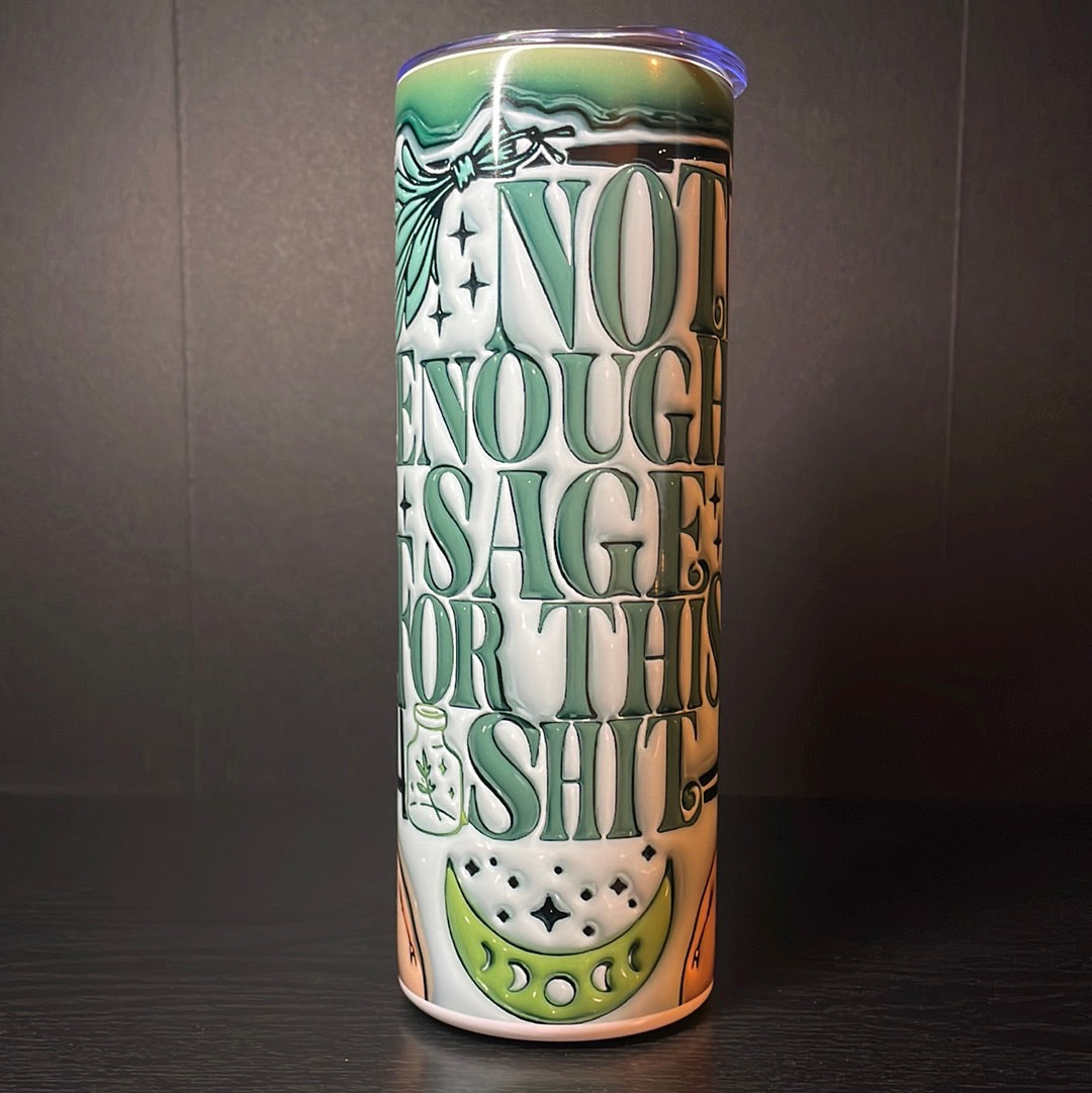 Not enough sage 20oz tumbler