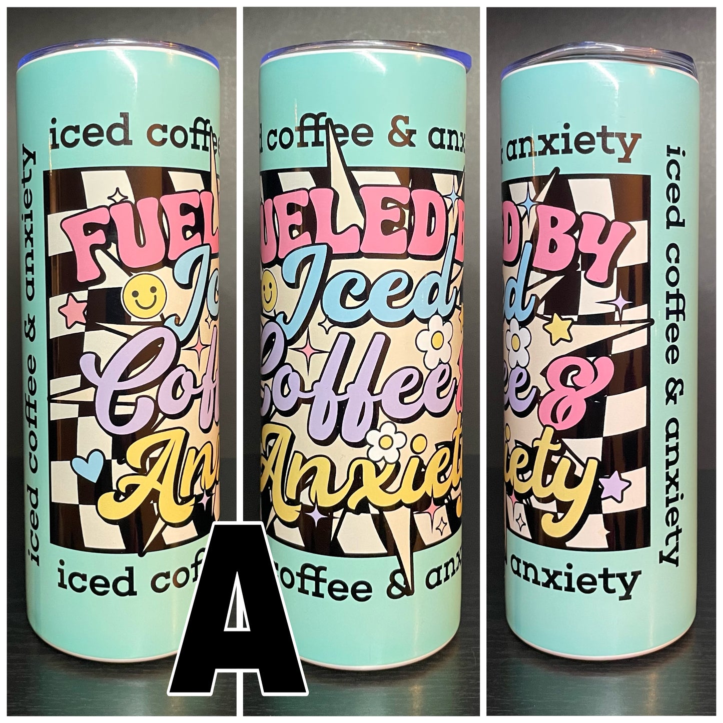 Fueled by iced coffee and anxiety 20oz tumbler cup (2 options)