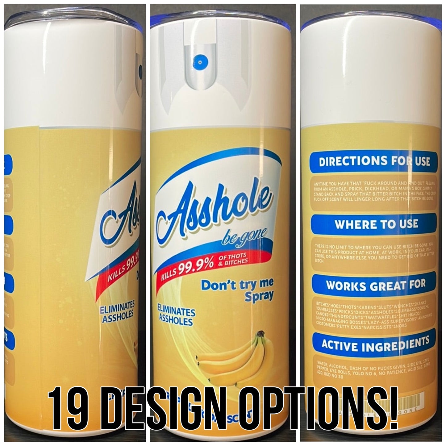 A-hole be gone 20oz tumbler (19 options)