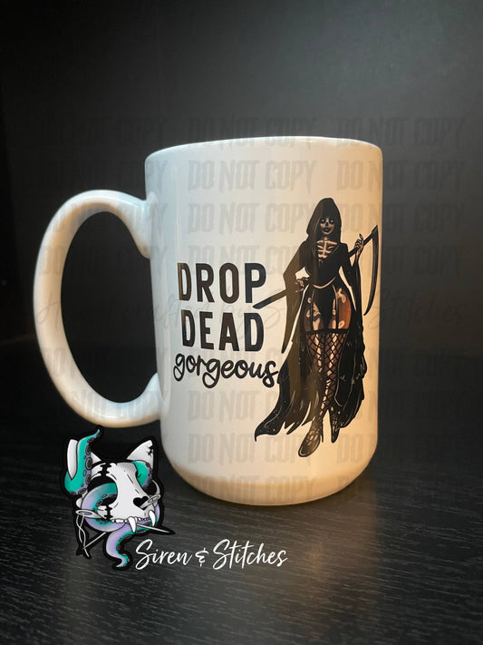 Drop dead gorgeous 15oz mug