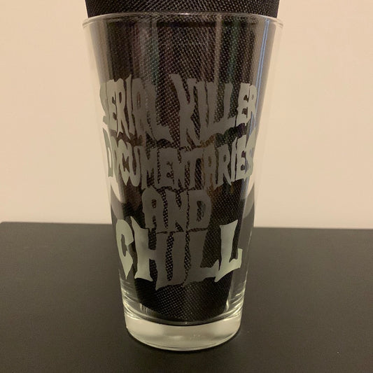 Serial killer documentaries and chill etched glass cup