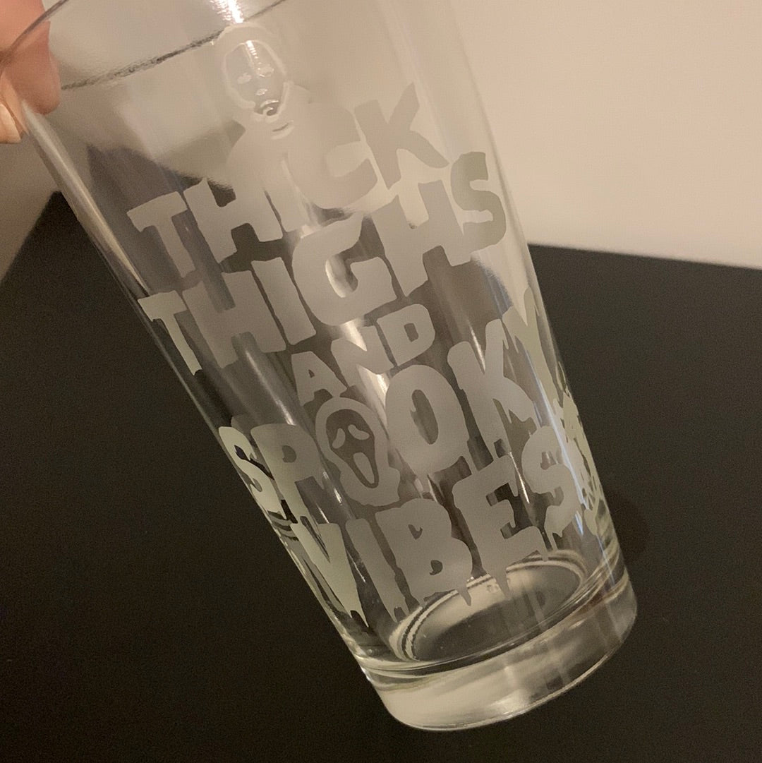 Thick thighs and spooky vibes etched glass cup